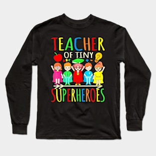 Teacher Of Tiny Superheroes First Day Back To School Graphic Long Sleeve T-Shirt